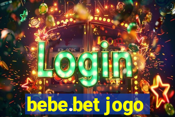 bebe.bet jogo